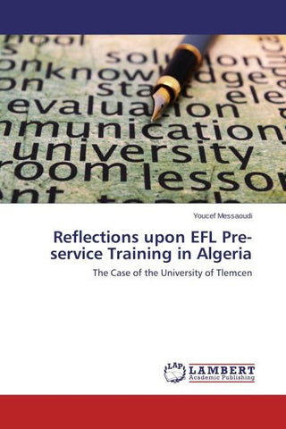 Reflections upon EFL Pre-service Training in Algeria