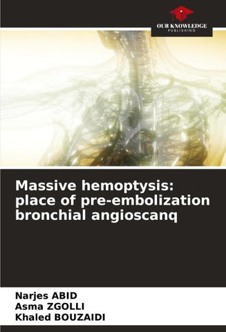 Massive hemoptysis: place of pre-embolization bronchial angioscanq