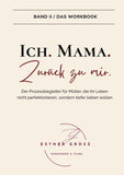 BAND II / Das Workbook - Ich. Mama. Zurück zu mir.