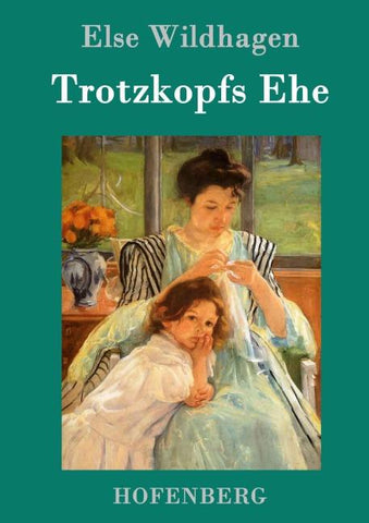 Trotzkopfs Ehe