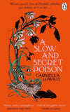 A Slow and Secret Poison