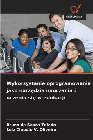 Wykorzystanie oprogramowania jako narz¿dzia nauczania i uczenia si¿ w edukacji