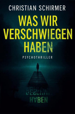Was wir verschwiegen haben