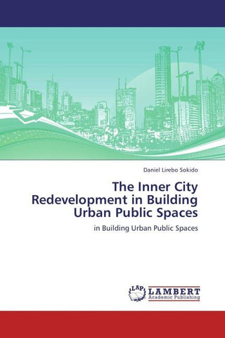 The Inner City Redevelopment in Building Urban Public Spaces