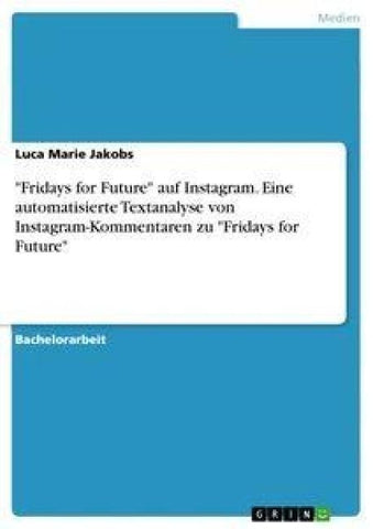"Fridays for Future" auf Instagram. Eine automatisierte Textanalyse von Instagram-Kommentaren zu "Fridays for Future"