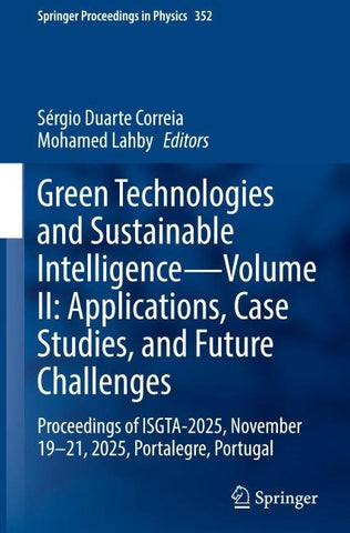 Green Technologies and Sustainable Intelligence—Volume II: Applications, Case Studies, and Future Challenges