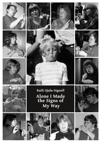 Alone I Made the Signs of My Way