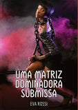 Uma Matriz Dominadora Submissa