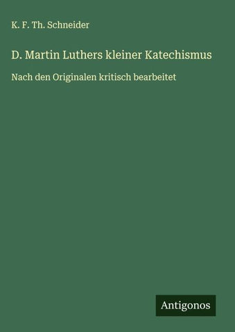 D. Martin Luthers kleiner Katechismus