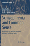 Schizophrenia and Common Sense