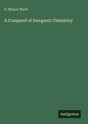 A Compend of Inorganic Chemistry