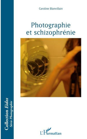 Photographie et schizophrénie