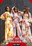 Das Trio der jungfräulichen Frauen