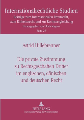 Die private Zustimmung zu Rechtsgeschäften Dritter im englischen, dänischen und deutschen Recht