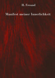 Manifest meiner Innerlichkeit - ein Gedichtband über die vielschichtigen Empfindungen des Lebens