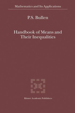 Handbook of Means and Their Inequalities