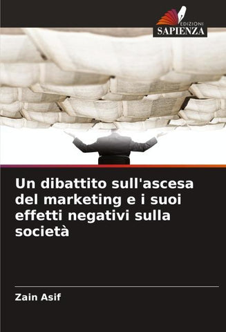 Un dibattito sull'ascesa del marketing e i suoi effetti negativi sulla società