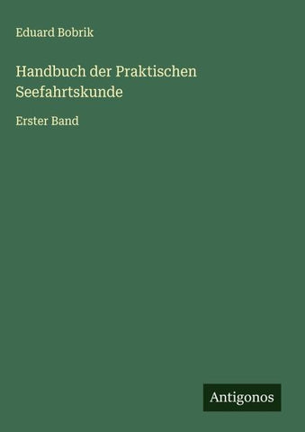 Handbuch der Praktischen Seefahrtskunde