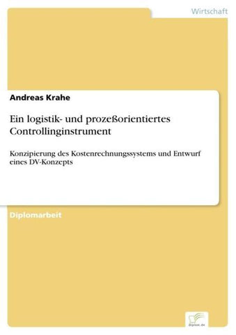 Ein logistik- und prozeßorientiertes Controllinginstrument