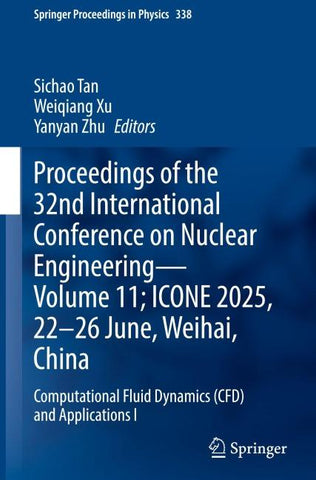Proceedings of the 32nd International Conference on Nuclear Engineering—Volume 11; ICONE 2025, 22–26 June, Weihai, China