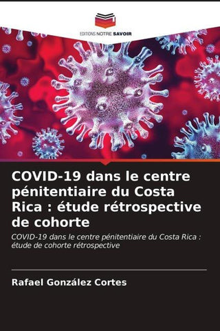COVID-19 dans le centre pénitentiaire du Costa Rica : étude rétrospective de cohorte