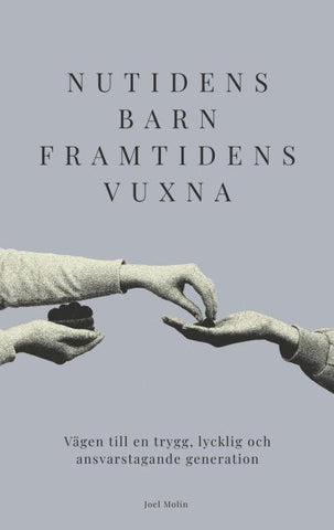Nutidens Barn Framtidens Vuxna