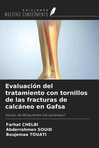 Evaluación del tratamiento con tornillos de las fracturas de calcáneo en Gafsa