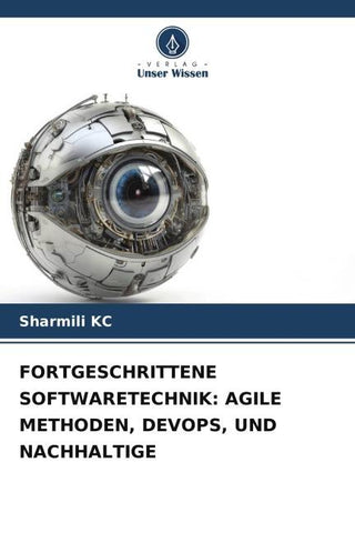 FORTGESCHRITTENE SOFTWARETECHNIK: AGILE METHODEN, DEVOPS, UND NACHHALTIGE