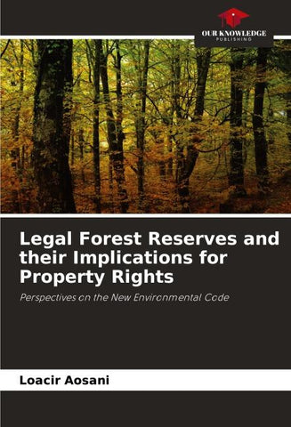 Legal Forest Reserves and their Implications for Property Rights