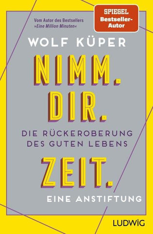 Nimm. Dir. Zeit.