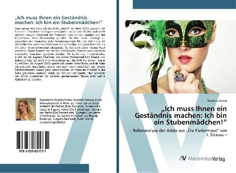 "Ich muss Ihnen ein Geständnis machen: Ich bin ein Stubenmädchen!"