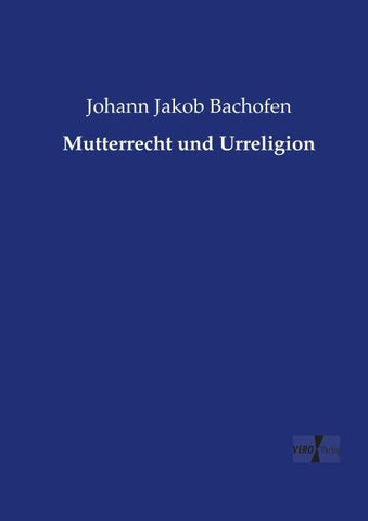 Mutterrecht und Urreligion