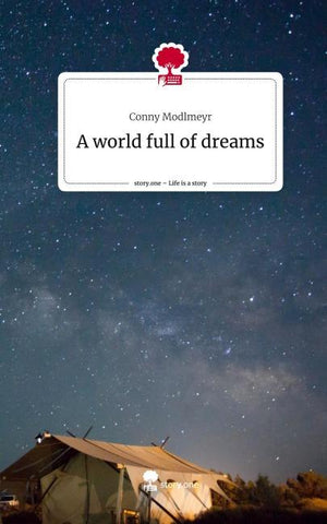 A world full of dreams. Life is a Story - story.one
