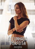 A Cunhada Perfeita