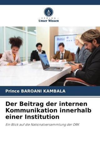 Der Beitrag der internen Kommunikation innerhalb einer Institution