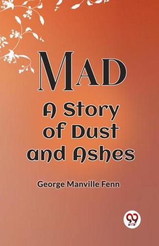 Mad A Story Of Dust And Ashes