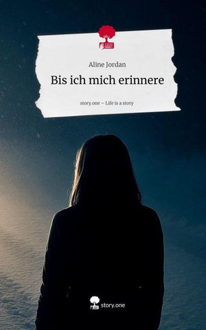 Bis ich mich erinnere. Life is a Story - story.one