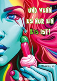 Und wenn es nur ein Eis ist!