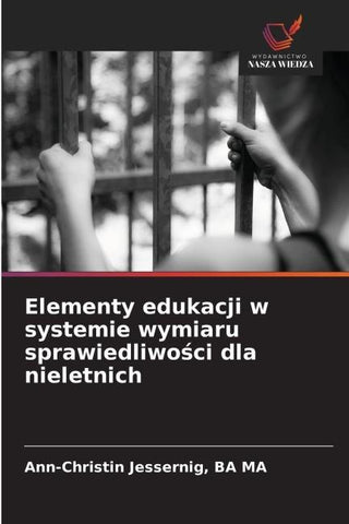 Elementy edukacji w systemie wymiaru sprawiedliwo¿ci dla nieletnich