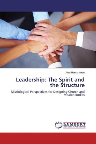 Leadership: The Spirit and the Structure