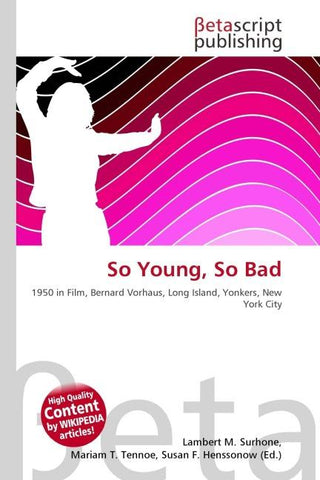 So Young, So Bad