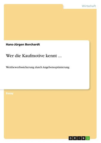 Wer die Kaufmotive kennt ...