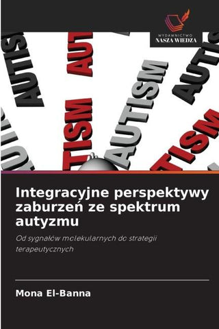 Integracyjne perspektywy zaburze¿ ze spektrum autyzmu