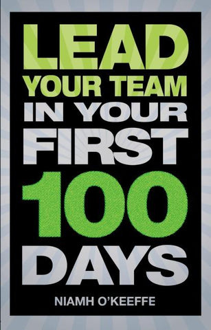 Lead Your Team in Your First 100 Days