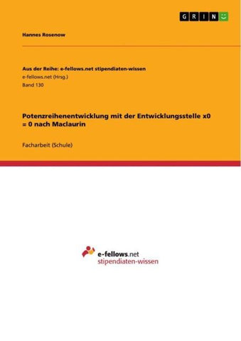 Potenzreihenentwicklung mit der Entwicklungsstelle x0 = 0 nach Maclaurin