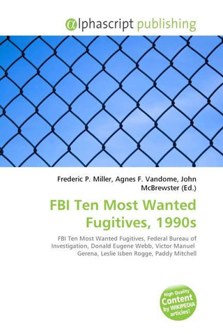 FBI Ten Most Wanted Fugitives, 1990s