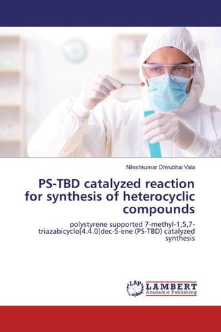 PS-TBD catalyzed reaction for synthesis of heterocyclic compounds