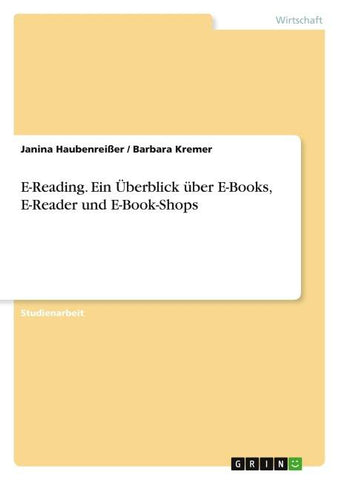 E-Reading. Ein Überblick über E-Books, E-Reader und E-Book-Shops