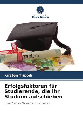 Erfolgsfaktoren für Studierende, die ihr Studium aufschieben
