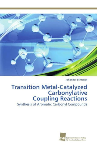 Transition Metal-Catalyzed Carbonylative Coupling Reactions